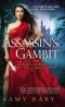 [Hearts And Thrones 01] • Assassin's Gambit · The Hearts and Thrones Series